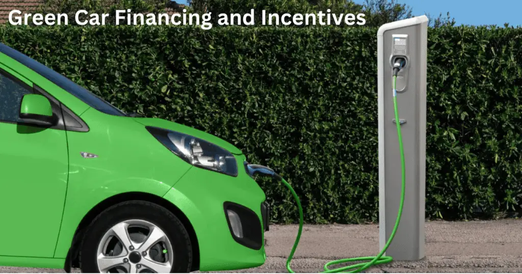 Green Car Financing and Incentives