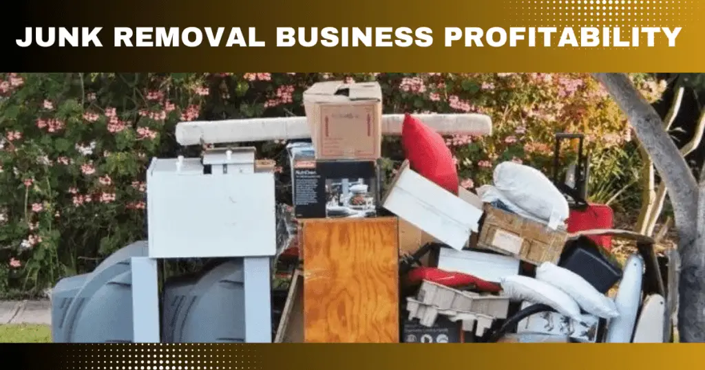 Junk Removal Business Profitability