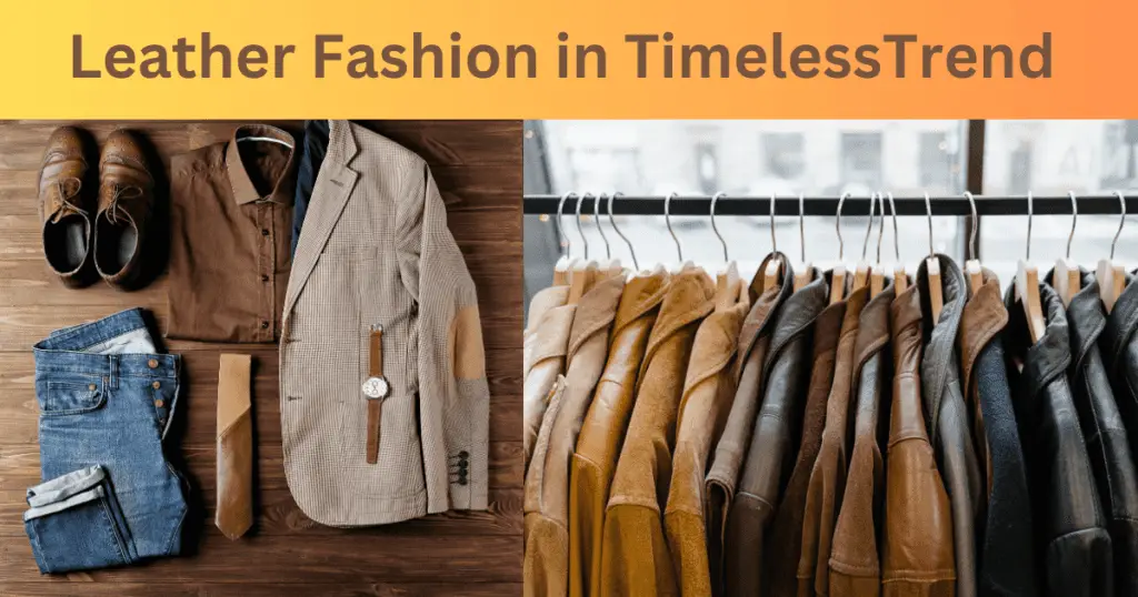 Leather Fashion in Timeless Trend