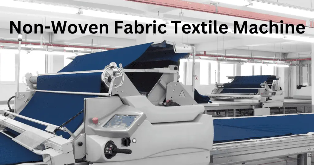 Non-Woven Fabric Textile Machine