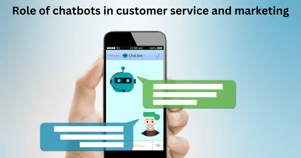 role of chatbots in customer service and marketing