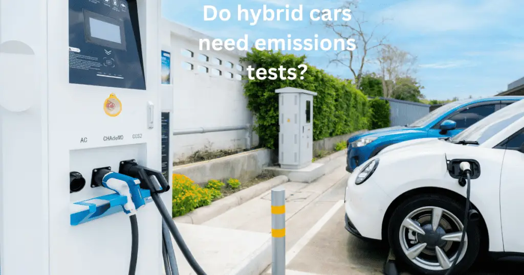 Do hybrid cars need emissions tests?