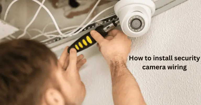 How to install security camera wiring